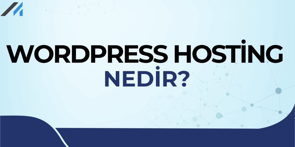WordPress Hosting Nedir?