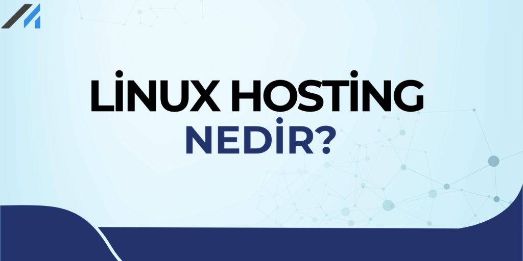 Linux Hosting Nedir?
